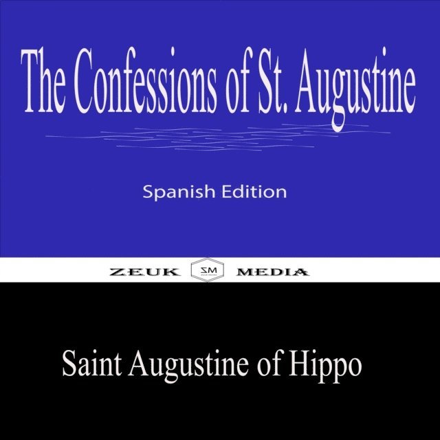 Saint Augustine of Hippo - The Confessions of St. Augustine, E-bok