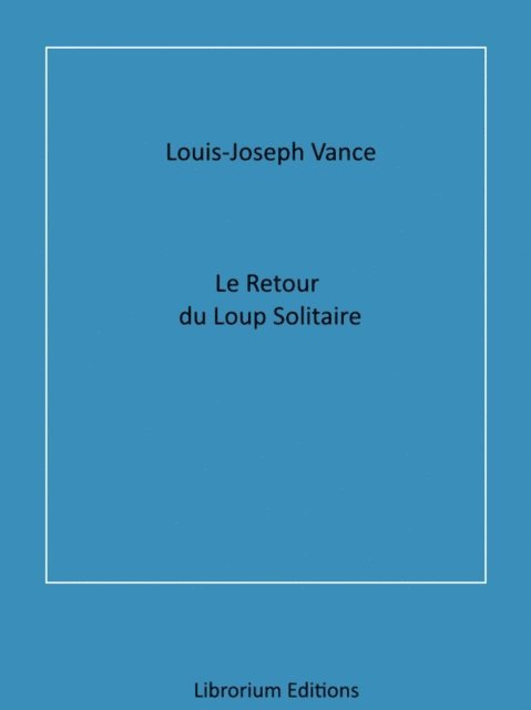 Le Retour du Loup solitaire