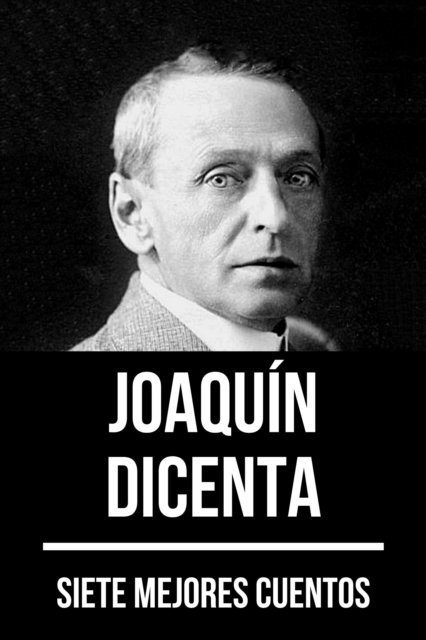 August Nemo, Joaquin Dicenta - 7 mejores cuentos de Joaquín Dicenta, E-bok