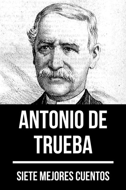 August Nemo, Antonio de Trueba - 7 mejores cuentos de Antonio de Trueba, E-bok