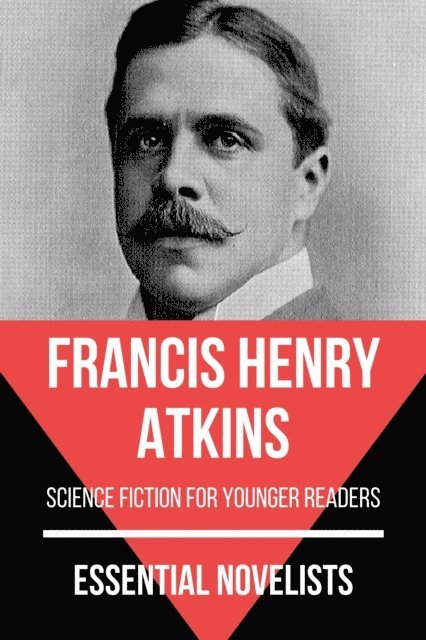 August Nemo, Francis Henry Atkins - Essential Novelists - Francis Henry Atkins, E-bok