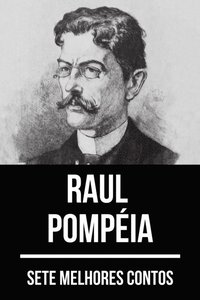 7 melhores contos de Raul PompÃ©ia