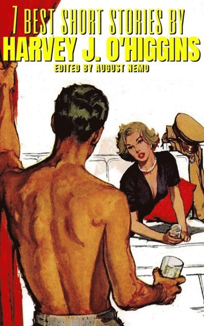 August Nemo, Harvey J. O'Higgins - 7 best short stories by Harvey J. O'Higgins, E-bok