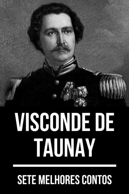 August Nemo, Visconde de Taunay - 7 melhores contos de Visconde de Taunay, E-bok