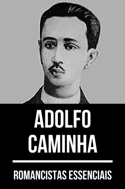 August Nemo, Adolfo Caminha - Romancistas Essenciais - Adolfo Caminha, E-bok. Tillgänglighet: Lägg i varukorg