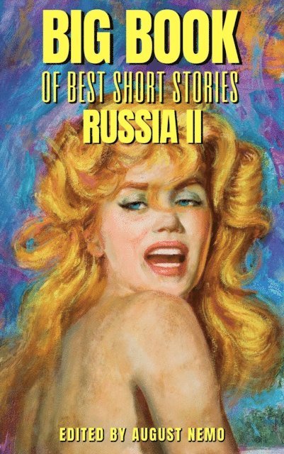 August Nemo, Valery Bryusov, Leo Tolstoy, Fyodor Dostoevsky, Anton Chekhov, Nikolai Gogol - Big Book of Best Short Stories - Specials - Russia 2, E-bok
