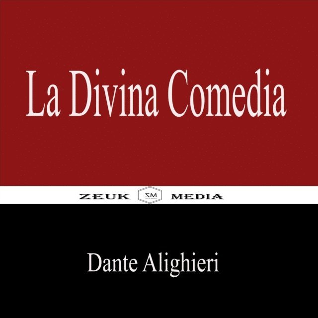 Dante Alighieri - La Divina Comedia, E-bok