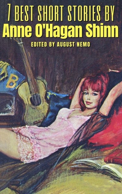 August Nemo, Anne O'Hagan Shinn - 7 best short stories by Anne O'Hagan Shinn, E-bok