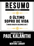 Resumo Estendido: O Ultimo Sopro De Vida (When Breath Becomes Air)