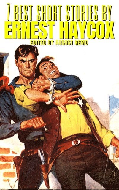 August Nemo, Ernest Haycox - 7 best short stories by Ernest Haycox, E-bok