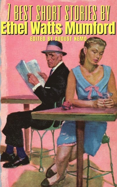 August Nemo, Ethel Watts Mumford - 7 best short stories by Ethel Watts Mumford, E-bok