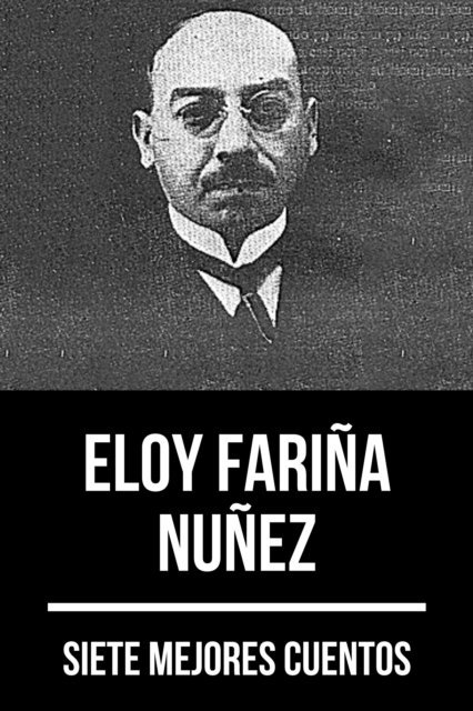 August Nemo, Eloy Farina Nunez - 7 mejores cuentos de Eloy Fariña Núñez, E-bok