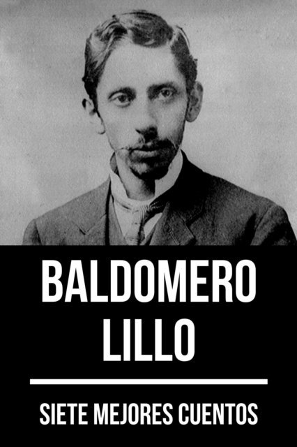 August Nemo, Baldomero Lillo - 7 mejores cuentos de Baldomero Lillo, E-bok