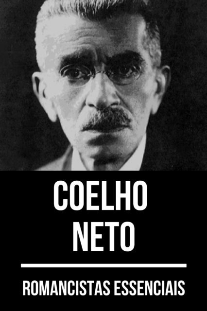 August Nemo, Coelho Neto - Romancistas Essenciais - Coelho Neto, E-bok