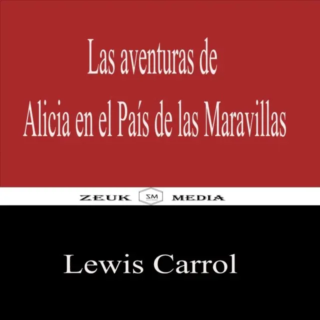 Zeuk Media, Lewis Carroll - Las aventuras de Alicia en el País de las Maravillas, E-bok. Tillgänglighet: Lägg i varukorg