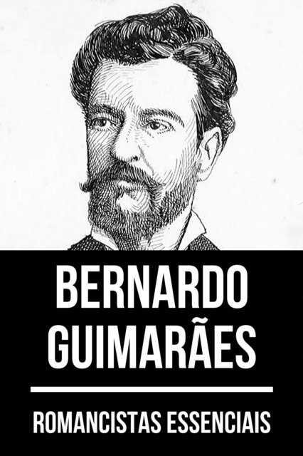August Nemo, Bernardo Guimaraes - Romancistas Essenciais - Bernardo Guimarães, E-bok