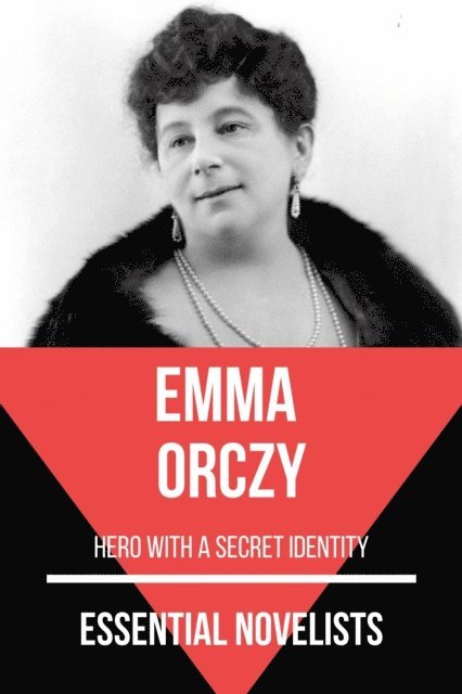 August Nemo, Emma Orczy - Essential Novelists - Emma Orczy, E-bok