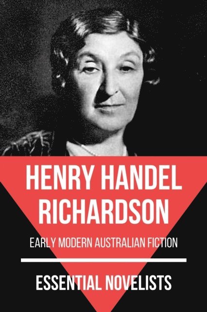 Essential Novelists - Henry Handel Richardson