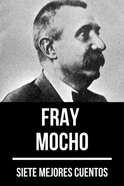 August Nemo, Fray Mocho - 7 mejores cuentos de Fray Mocho, E-bok