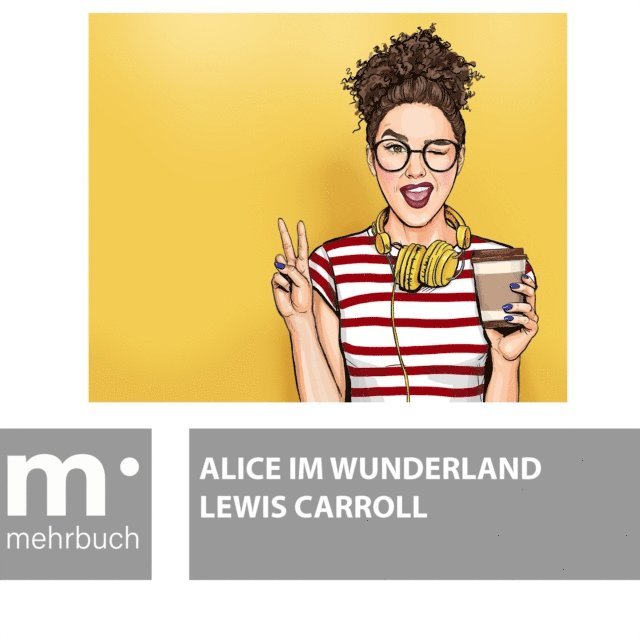 Lewis Carroll - Alice im Wunderland, E-bok