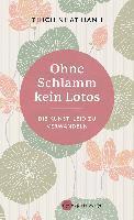 Thich Nhat Hanh - Ohne Schlamm kein Lotos, Inbunden