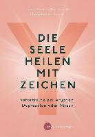 Die Seele heilen mit Zeichen