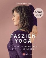 Lucia Nirmala Schmidt - Faszien-Yoga für Schultern, Nacken und Handgelenke, Häftad