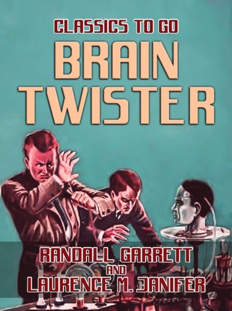 Randall Garrett - Brain Twister, E-bok