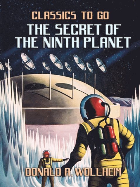Donald A. Wollheim - Secret of the Ninth Planet, E-bok