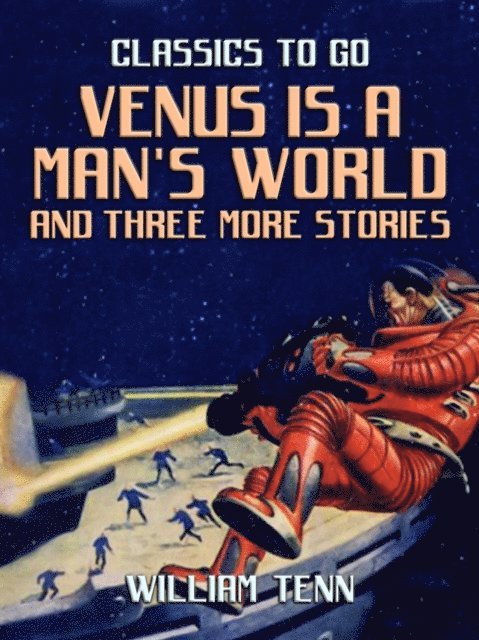 William Tenn - Venus is a Man's World and three more Stories, E-bok