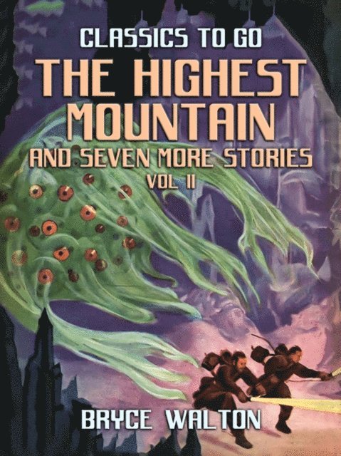 Bryce Walton - Highest Mountain and seven more Stories Vol II, E-bok
