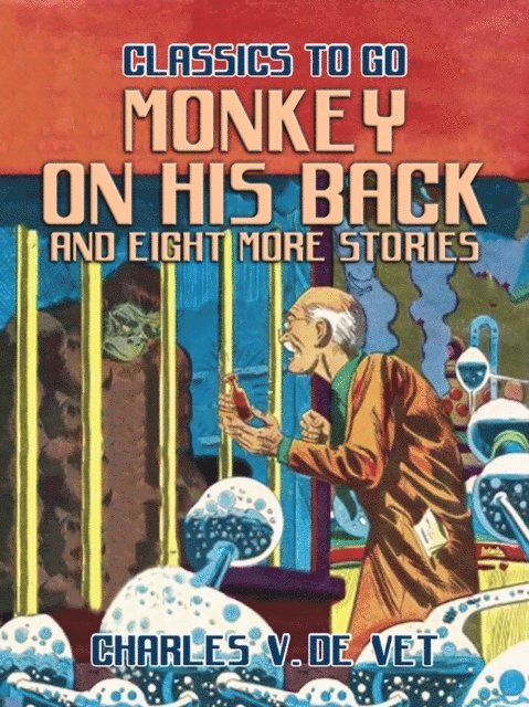 Charles V. De Vet - Monkey On His Back and eight more Stories, E-bok