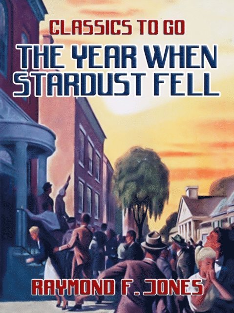 Raymond F. Jones - Year When Stardust Fell, E-bok