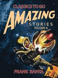 Amazing Stories Volume 6