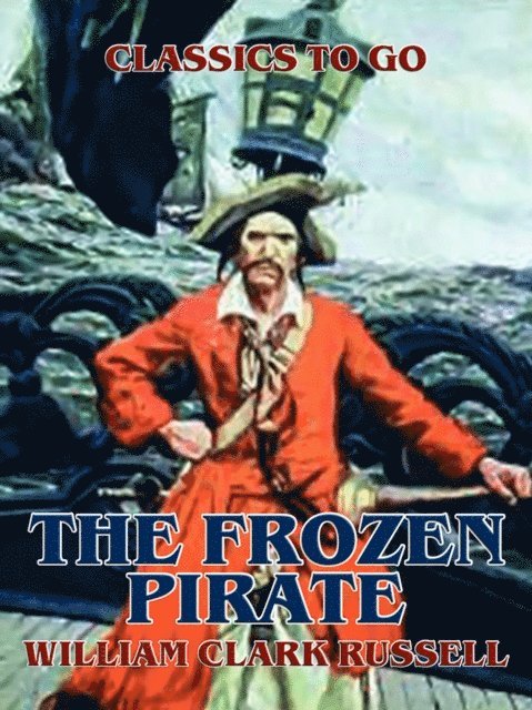 William Clark Russell - Frozen Pirate, E-bok