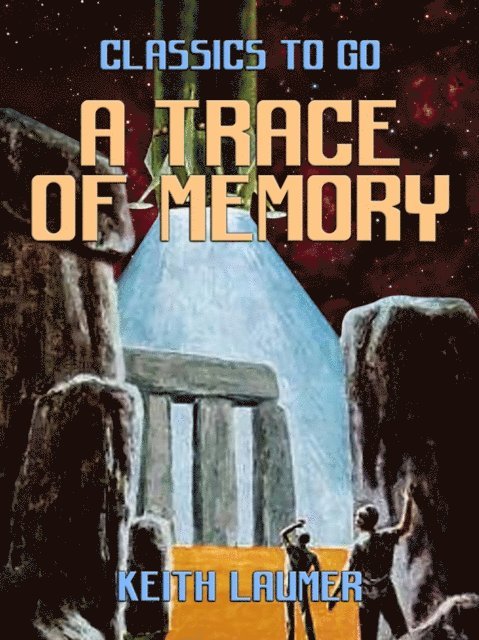 Keith Laumer - Trace of Memory, E-bok