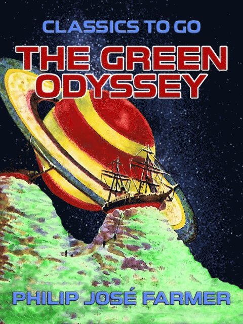 Philip Jose Farmer - Green Odyssey, E-bok