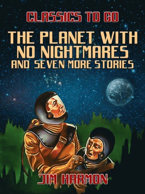 Jim Harmon - Planet With No Nightmares and seven more stories, E-bok