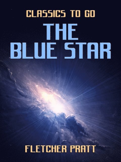 Fletcher Pratt - Blue Star, E-bok