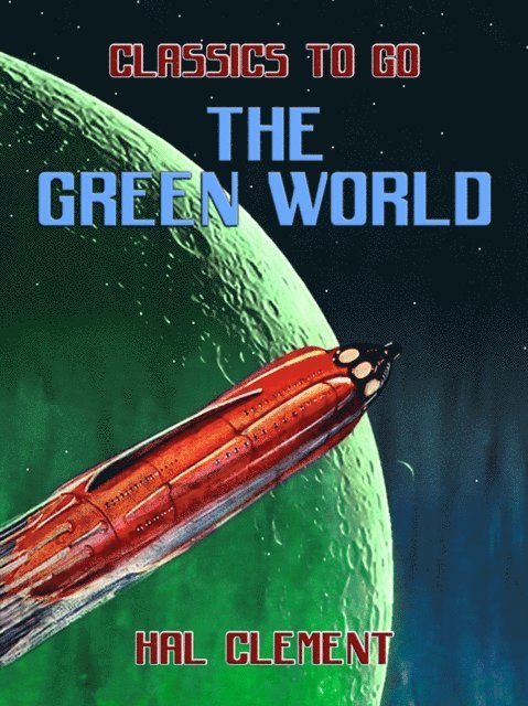 Hal Clement - Green World, E-bok