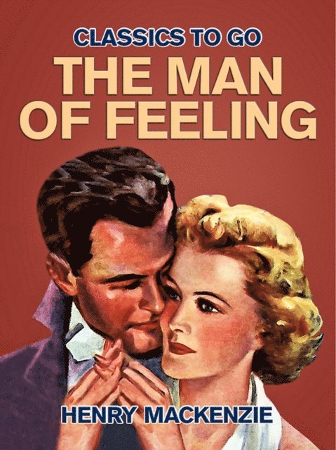 Henry Mackenzie - Man of Feeling, E-bok