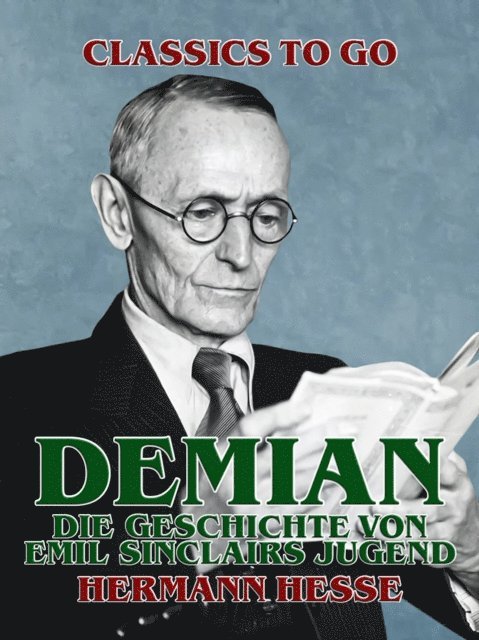 Hermann Hesse - Demian: Die Geschichte von Emil Sinclairs Jugend, E-bok