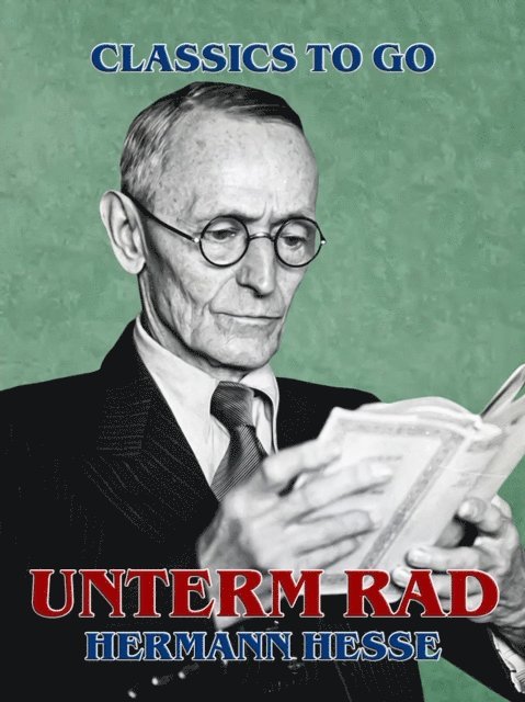 Hermann Hesse - Unterm Rad, E-bok