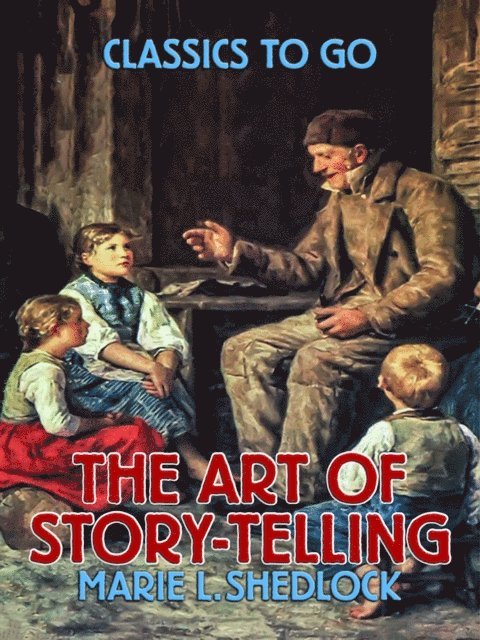 Marie L. Shedlock - Art of Story-Telling, E-bok