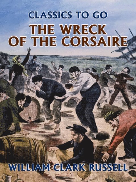 William Clark Russell - Wreck of the Corsaire, E-bok