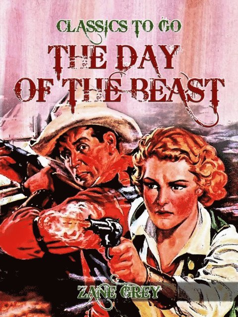 Zane Grey - Day of the Beast, E-bok