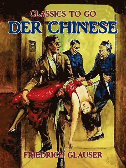 Friedrich C. Glauser - Der Chinese, E-bok. Tillgänglighet: Lägg i varukorg