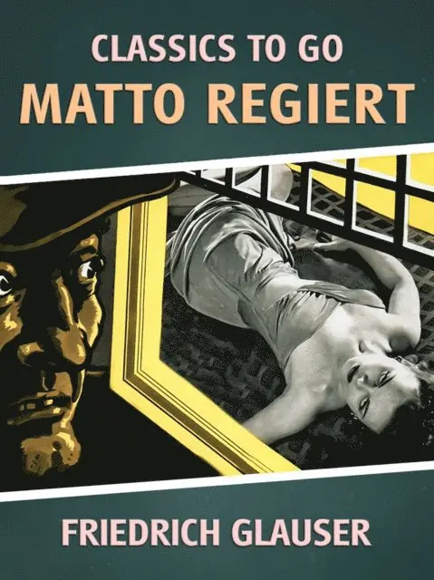 Friedrich C. Glauser - Matto regiert, E-bok. Tillgänglighet: Lägg i varukorg