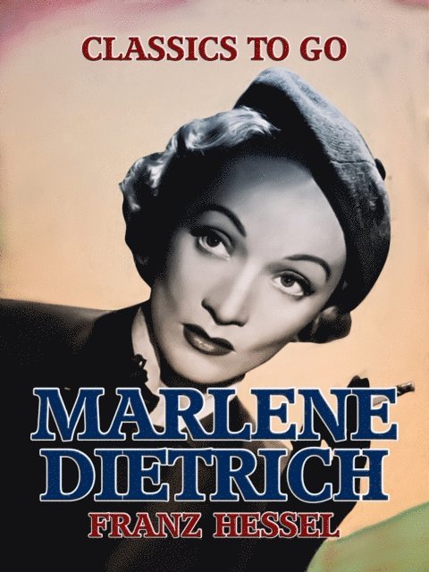 Franz Hessel - Marlene Dietrich, E-bok