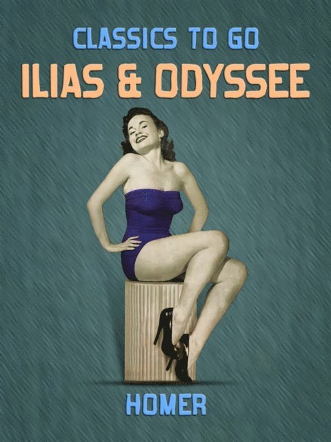 Homer - Ilias & Odyssee, E-bok